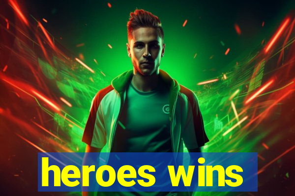 heroes wins