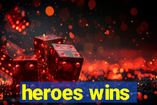 heroes wins