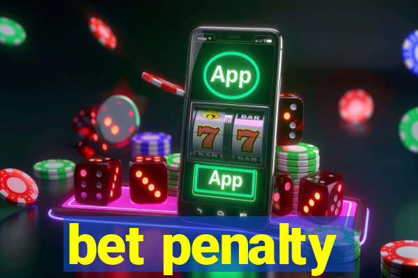 bet penalty