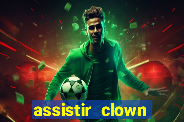 assistir clown (2014 dublado mega filmes)