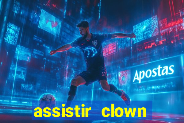 assistir clown (2014 dublado mega filmes)