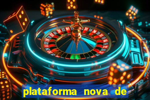 plataforma nova de jogos slots