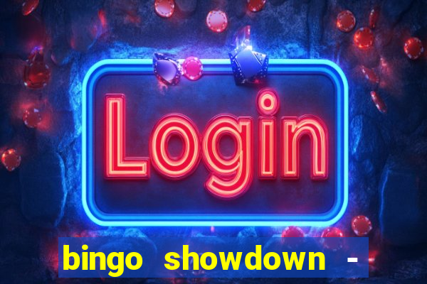 bingo showdown - bingo ao vivo