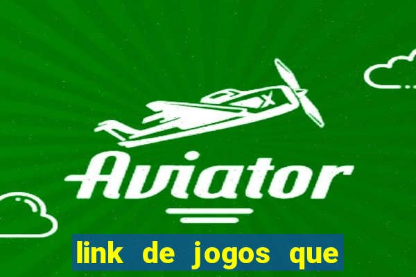 link de jogos que ganha dinheiro