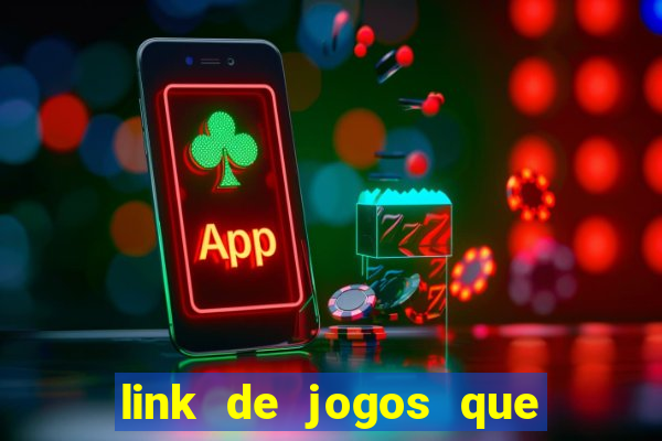 link de jogos que ganha dinheiro