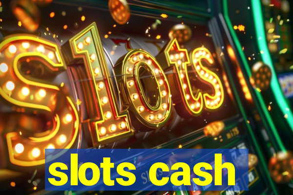 slots cash