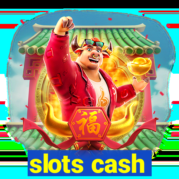 slots cash