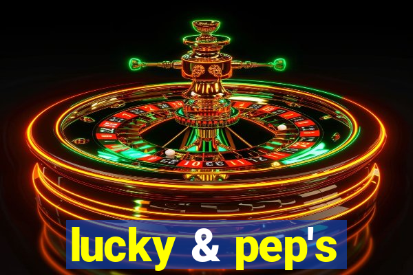 lucky & pep's