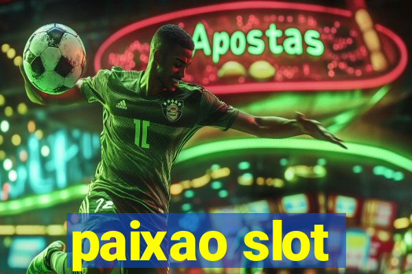 paixao slot