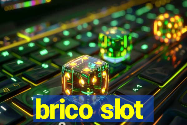 brico slot