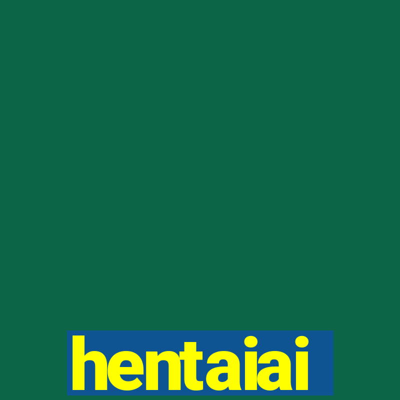 hentaiai