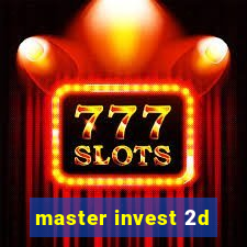 master invest 2d