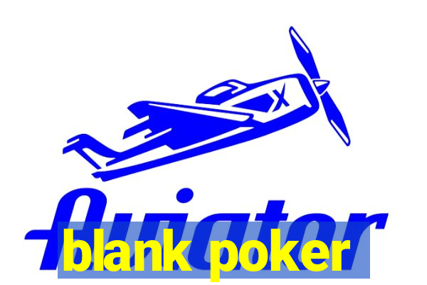 blank poker