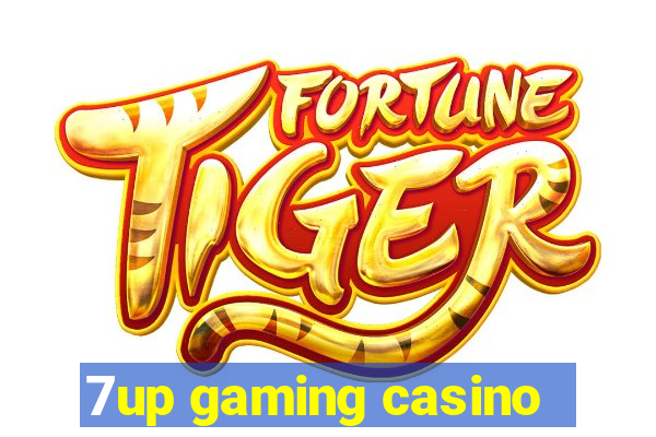 7up gaming casino