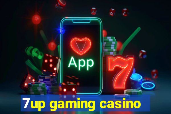 7up gaming casino