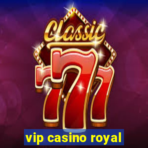 vip casino royal