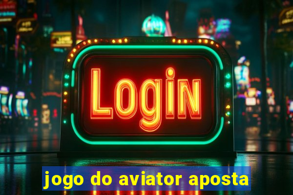 jogo do aviator aposta