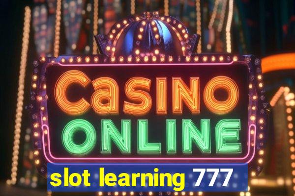 slot learning 777