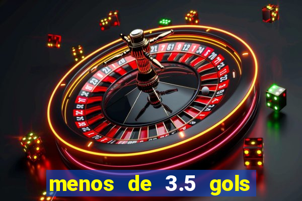 menos de 3.5 gols o que significa