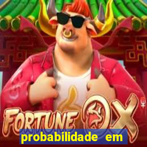 probabilidade em jogos de azar