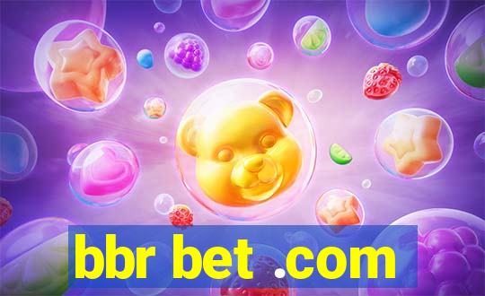 bbr bet .com