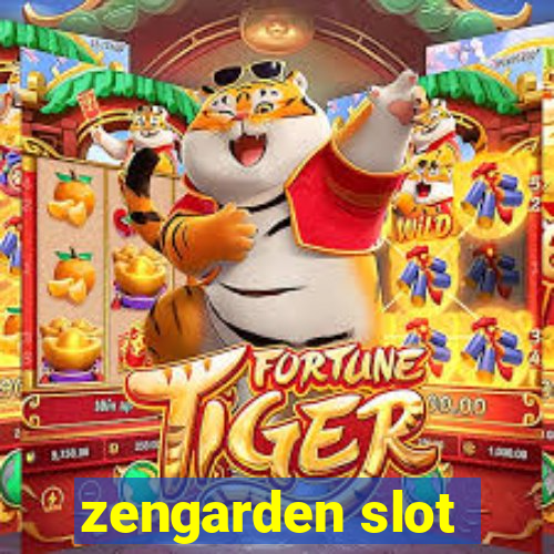 zengarden slot