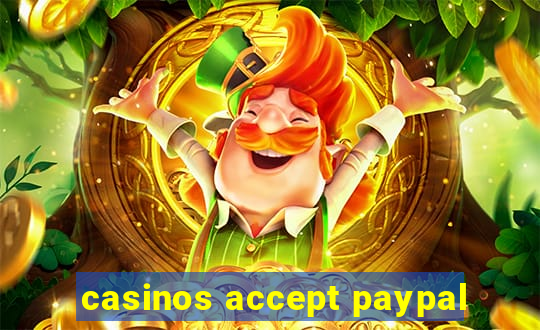 casinos accept paypal