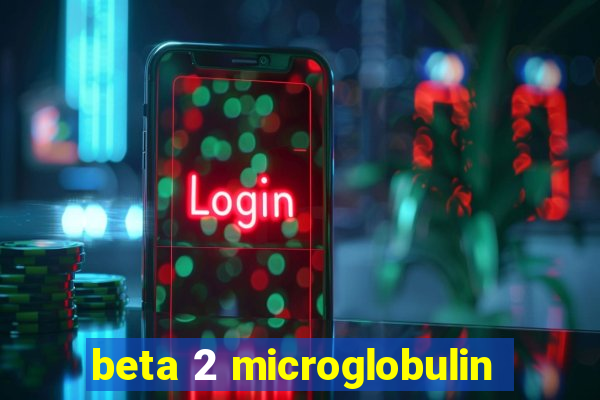 beta 2 microglobulin