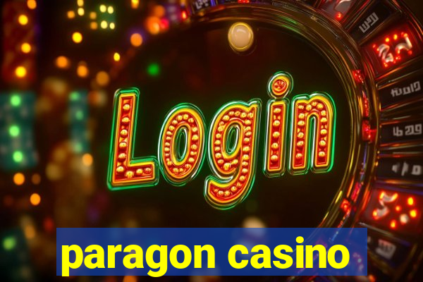 paragon casino