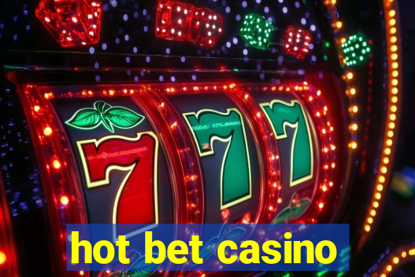 hot bet casino