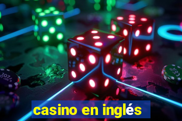 casino en inglés