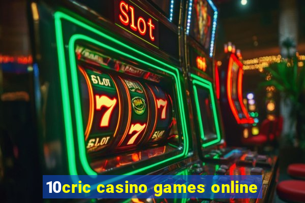 10cric casino games online