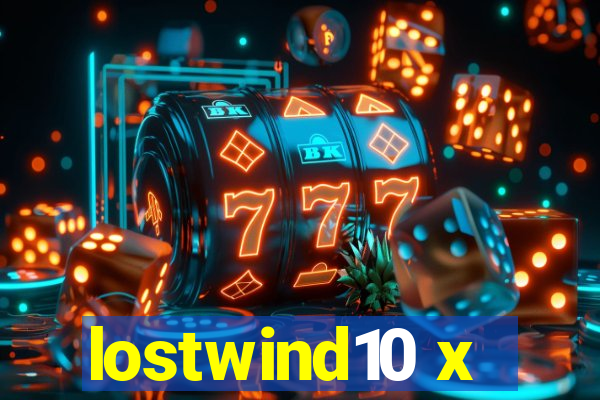 lostwind10 x