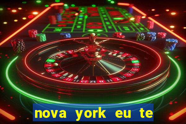 nova york eu te amo download