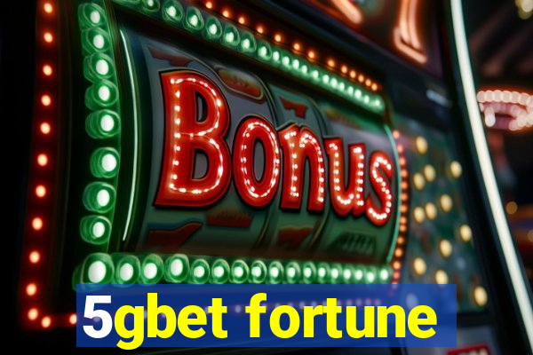 5gbet fortune