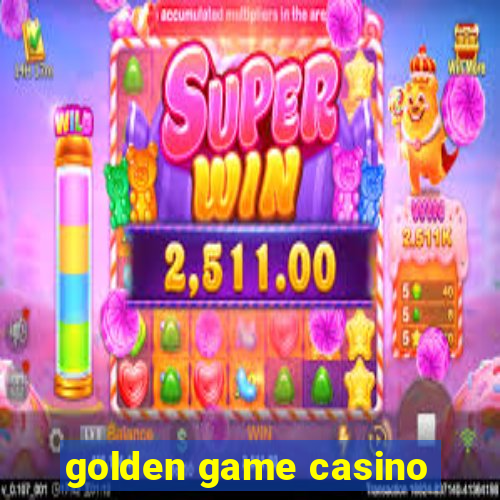 golden game casino