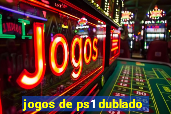 jogos de ps1 dublado