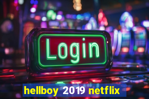 hellboy 2019 netflix