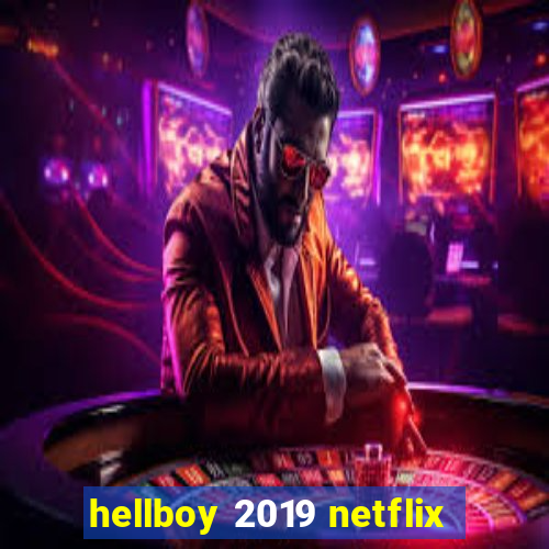 hellboy 2019 netflix