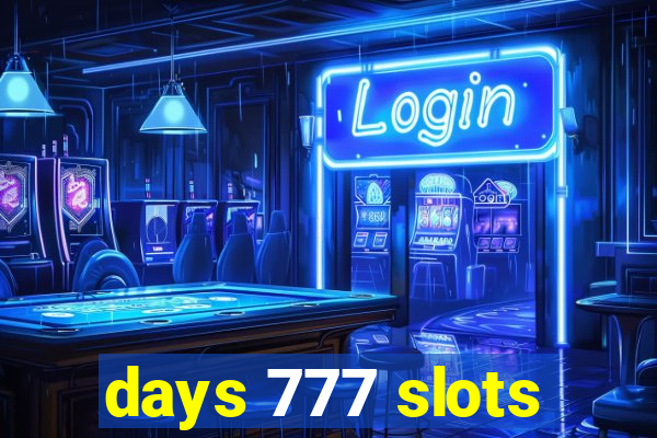 days 777 slots