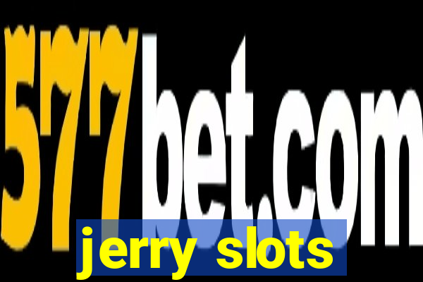 jerry slots