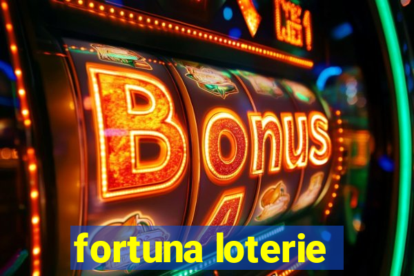 fortuna loterie