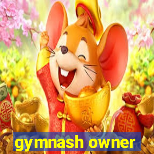 gymnash owner