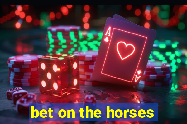 bet on the horses