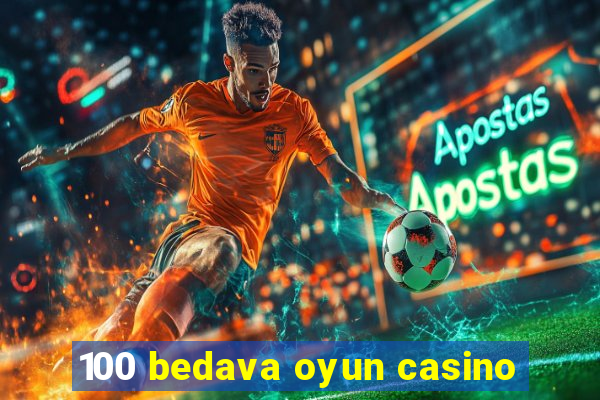 100 bedava oyun casino