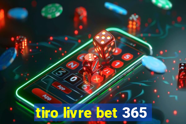 tiro livre bet 365