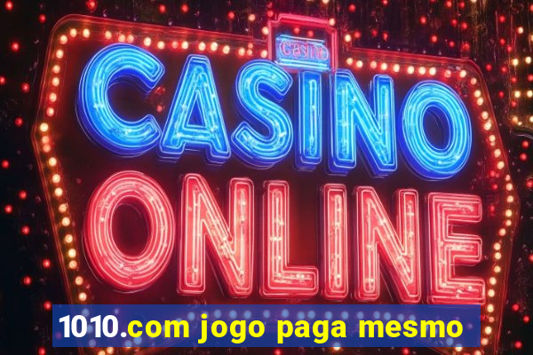 1010.com jogo paga mesmo