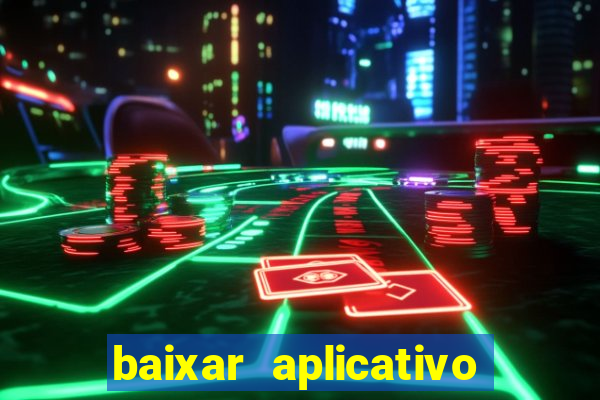 baixar aplicativo de jogos