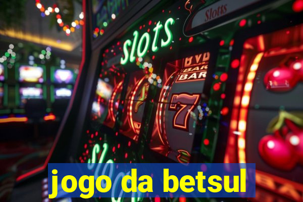 jogo da betsul