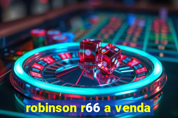 robinson r66 a venda